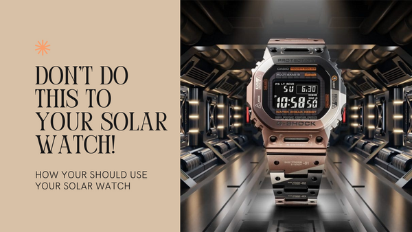 Don't do this to your solar watch! (A pain story and how you should treat you watch properly)
